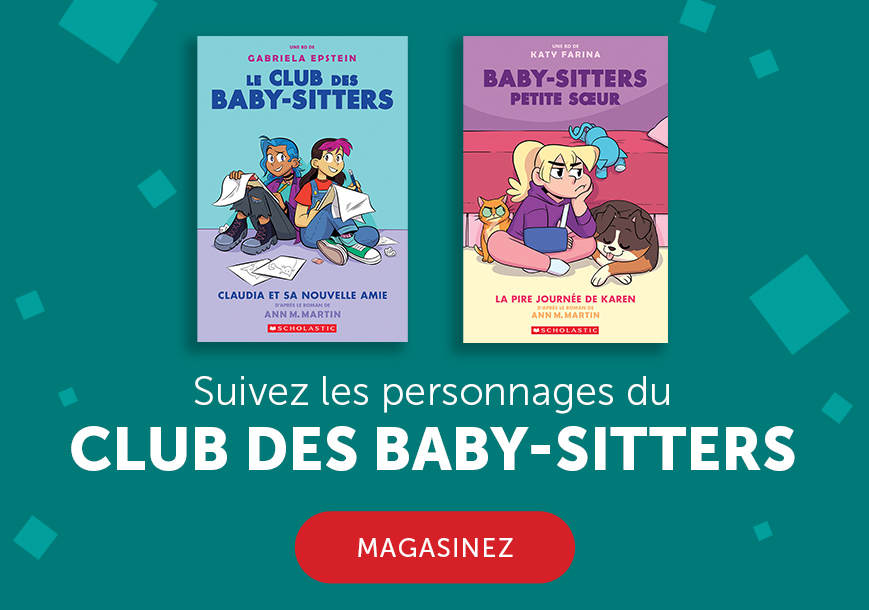 Suivez les personnages du Club des Baby-Sitters. Magasinez
