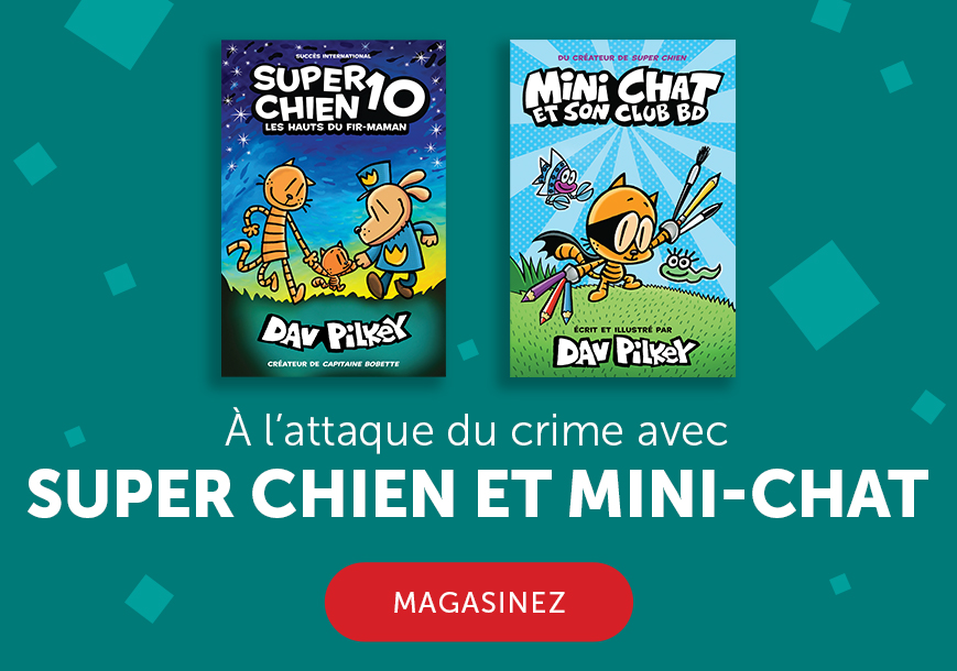 À l’attaque du crime avec Super Chien et Mini-Chat. Magasinez